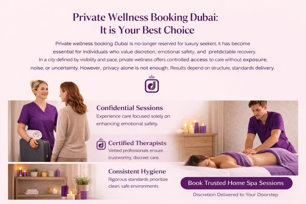 private wellness booking dubai highlighting confidential home spa sessions with certified therapists and structured care